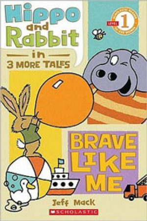 hippo-and-rabbit-brave-like-me-by-jeff-mack-1358372616-jpg